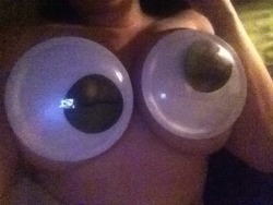 itsthecatspajamas:weed-boob:weed-boob:  I PUT GIANT GOOGLY EYES ON MY BOOBS  come on this is funny   boobly eyes