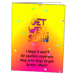 fischyplier:  Choosing the colours, adding the stars, the text, all creative input on this card was by my little sister! She wants Mark to know that she hopes he gets better very soon since she loves his videos so much! I don’t show her any swearing