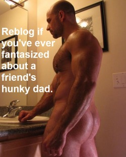 dilf-fan:  I HAVE. HAVE YOU?  Honestly I tend to fantasize about most daddies I see