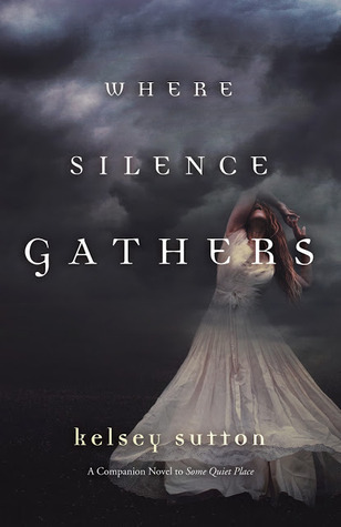 Where Silence Gathers by Kelsey Sutton