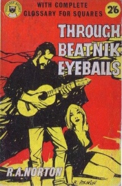 the60sbazaar:  Sixties pulp fiction Through Beatnik Eyeballs (with an all-important glossary attached for squares)