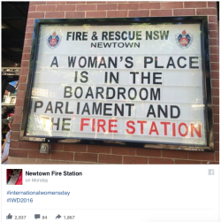 feathersmoons:  micdotcom:   Add their awesome message for Women’s Day to the list of all the times the Newtown, Australia, fire station was the absolute best.  Dear fire station of Newtown Australia:  Please come and retrain other firestations around