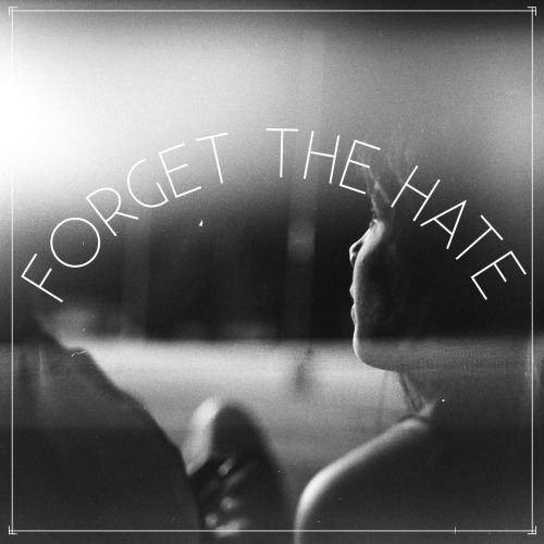 Forget The Hate - Forget The Hate [EP] (2013)