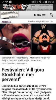 &ldquo;the fetish festival&rdquo;  &ldquo;we want to make Stockholm more perverted&rdquo;  I love my country