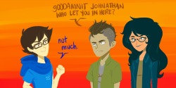 thcrsthry:  JOHN: HEY, AND THE NAME’S NOT JOHNATHAN. VRISKA: OMG JOHN: IT’S THAN. TAVROS: DAFUQ KIND OF NAME IS THAN? JOHN: ITS LIKE EGBERTHAN, ONLY SHORTER.  In which John Egbert is the most popular girl in Homestuck. – Okay someone really really
