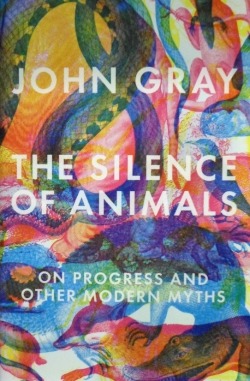 John Gray says human progress is a myth