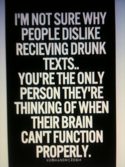 ph4ntasmag0ria:  I love drunk texts.