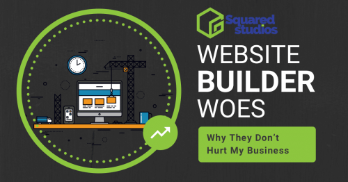 Website Builder Woes: Why They Don’t Hurt My Business