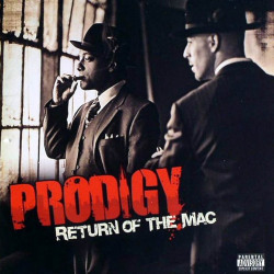 BACK IN THE DAY |3/27/07| Prodigy released his second album, Return of The Mac, on E1 Music. 