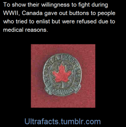ultrafacts:Not everyone attempting to enlist in the Canadian Forces met the existing minimum medical (physical) standards. Initially, no distinguishing button was issued to  	those persons rejected for failing to meet the standards. Although a  Committee