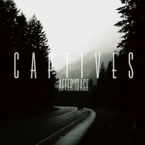 Captives - Afterimage [EP] (2013)