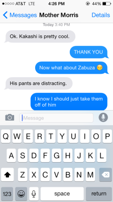 My best friend and I have our Mothers watching Naruto and this is casually how I text my best friends Mother