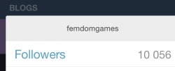 femdomgames:  Tell him to start a tumblr blog and post ideas for ways you can dominate and tease him. Don’t allow him any orgasms before he reaches X number of followers.  femdomgames has reached 10.000 followers! A BIG thank you to every one of you