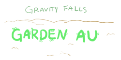 lobstronomousskeleton:  scrybaby:  gravity falls garden au in which the characters are literally plants who cant talk but still have identities + unseen interactions w each other  omfg I love this fandom   Thats it the hiatus has pushed us into the final