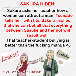 eveletta:  I LOVE THEM!!!! &lt;3 ESPAÑOL: Sakura pregunta a su maestra cómo se puede atrae a un hombre. Tsunade le responde que con Tetas; Sakura le dice que ella puede apostar todo a que las cosas entre Sasuke y ella no resultarán bien xD