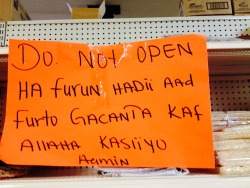 yusraamin:  majdalshams:  this how this one somali store tells their customers not to open the merchandise.  Translation: “don’t open. If you open anything May Allah cut your hands, Ameen”   LOOOOOL!! 