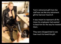 Tom’s retirement gift from the staff was not like any retirement gift he had ever heard of.It was meant to represent all the times his employees had wanted to beat him for the way he treated them.They were disappointed to see how much he loved the gift.