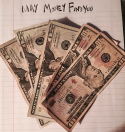theprincessoflight:May Money Find You. Like to charge, reblog to cast!  Please