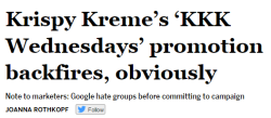 shanellbklyn:  kawaiiceo:salon:  A United Kingdom branch of Krispy Kreme has officially apologized after advertising their short-lived “KKK [Krispy Kreme Klub] Wednesdays” promotion for their Hull location. Apparently, people outside the U.S. —