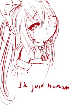 yuimei:  Is it wrong to be a human….  I have emotions too…..  ..But people never understand that   …And they toy around with me like I’m a puppet  And they call me the monster afterwards…  Stop hating me, stop bullying me, stop betraying me,