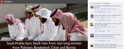 alihcx:  yourfavmoroccan:  oriental-sunrise:Saudi Arabia bans Saudi men from marrying women from Pakistanm Bangladesh, Chad and Burma. New law also imposes restrictive rules on men marrying Moroccan women.______Lol comments. I couldn’t agree more.