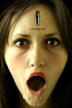 dumbbigtittedslut:  &ldquo;Wouldn’t it be great if this was a thing. A little device that was in your head that allowed any man to walk up to you, give you a quarter and it causes your brain to just sort of shut down and you mouth to open.&rdquo;  Unng.