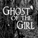 Ghost of the Girl