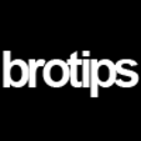 brotips™