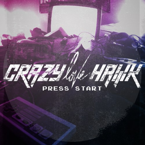 Crazy Love Hawk - Press Start [EP] (2014)