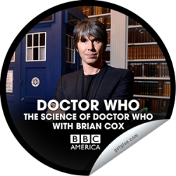      I just unlocked the Doctor Who 50th Anniversary: The Science of DW with Brian Cox sticker on GetGlue                      1948 others have also unlocked the Doctor Who 50th Anniversary: The Science of DW with Brian Cox sticker on GetGlue.com    