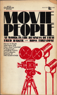 Movie People, At Work In The Business of Film - Fred Baker with Ross Firestone, Lancer Contempora Books, 1973.  Bought from a second-hand book stall, Charing Cross Rd. London.  &ldquo;Terry Southern on The Screenwriter. &rsquo;Would you say that writing