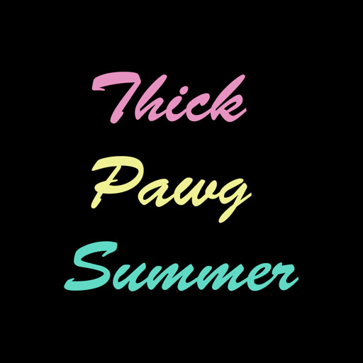thickpawgsummer: