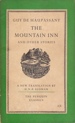 The Mountain Inn and Other Stories, by Guy de Maupassant (Penguin, 1952).From a car boot sale in Winchester.