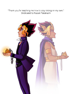 ghost-in-the-ruins:egyptianromancenovel:  Created for the Kazuki Takahashi fan project made by sliferthewhydidigeta!I chose this as my piece for Kazuki because of how important the friendship and bond was between Yami Yuugi and Yuugi. When I watched the