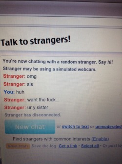 That awkward moment when you’re on omegle and this happens. I honestly don’t know whether or not this was a troll