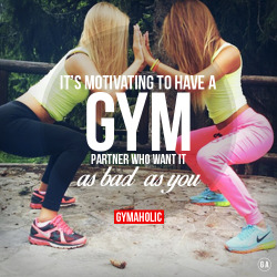 gymaaholic:  My partner wants it as bad as me. It’s so motivating to have someone who has big goals like you. http://www.gymaholic.co