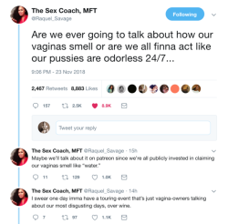 elyseeeeew:  accarahara: broccoli-goblin:   lucidaquarian:   racefakingwhitewoman:   uncleromeo:   thefullestm00n:  honey this thread?????????????? some real ass shit idc idc idc. vaginas just have a smell, period. AND BITCH AFTER A WORKOUT? OR JUST A