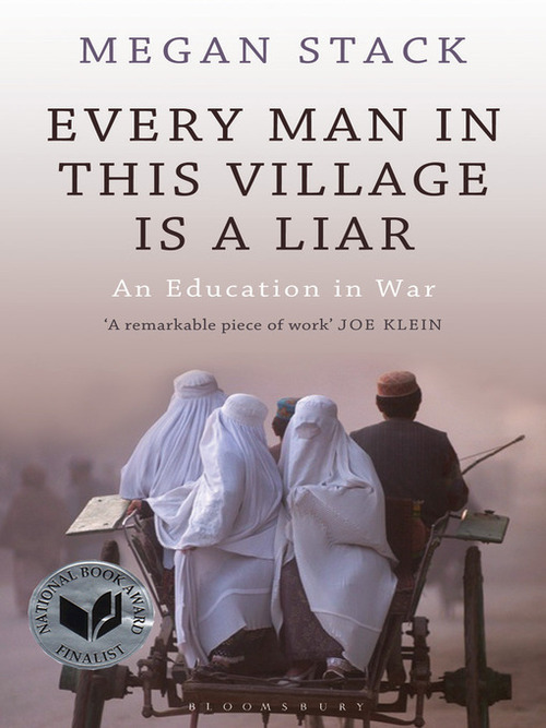 Every Man in this Village is a Liar - Megan Stack
