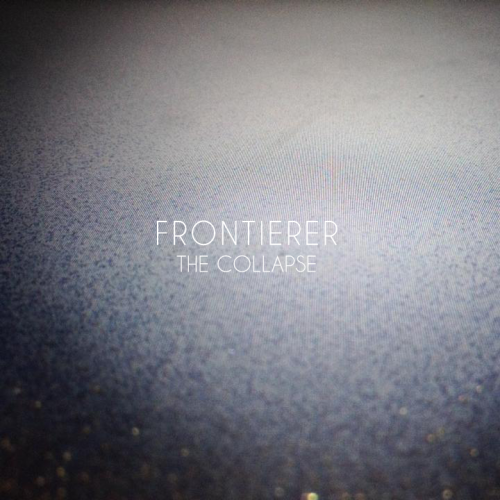 Frontierer - The Collapse [EP] (2013)