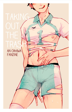 wensleydale:  Who *doesn’t* appreciate the smug asshole antics of Aobajousai’s star setter?  Taking Out the Trash: An Oikawa Fanzine -a free 48-page zine dedicated to Oikawa Tooru from Haikyuu!! being his trashy self, featuring comics, fic, pinups,