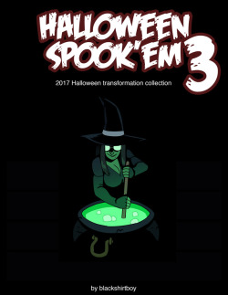 Halloween Spook’em 32017 Transformation Anthology!Celebrate the holiday weekend by checking out this collection of spooky TF fun! Includes a wide variety of halloween-themed transformations including:A new 10-page colour comic (male&gt;female)6 colour