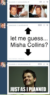lezbian-yellow-sourfruit:  Yeah, Misha. That’s not creepy. 