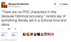 medievalpoc: belakqwa:  medievalpoc:  via EvilMarguerite on Twitter  I’m against putting POC characters in tales of European origin, because, y’know, historical and ethnic accuracy is an actual thing. It’s folklore and it comes from this or that