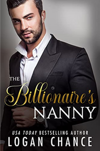 Ũ.99 Sale ~ The Billionaire&rsquo;s Nanny by Logan ChanceŨ.99 Sale ~ The Billionaire’s Nanny by Logan ChanceBree has got the hots for her billionaire boss, Smith. She also loves his son Carter, and takes her job as his nanny as seriously as she can.But