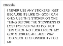 pacifairy:lilpuppysaurus:  demoniclittlekitten:  Every little ever  …. i’d give some littles a heart attack with how fast i put down my stickers x) normally on my laptop  Stickers are so sacred they must only be used in perfect situations where their