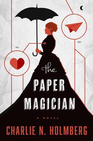 The Paper Magician by Charlie N Holmberg