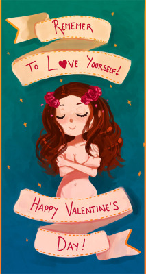 auro-cyanide:  Happy Valentine’s Day! I have no romantic partner in my life, but recently I’ve had to shed a fair bit of self hate so I think it’s also important to remember to love yourself so you can let others like and love you too! You are a