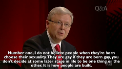 bumhol:   &ldquo;If you think homosexuality is an unnatural condition, I cannot agree with you.&rdquo;  Kevin Rudd smashes a pastor’s views on marriage equality on Q&amp;A [x]
