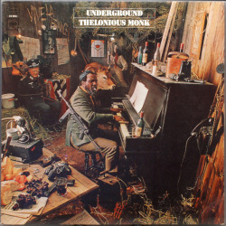 themaninthegreenshirt: Thelonious Monk, Underground [1968] Columbia - Grammy Award Winner for Best Album Cover