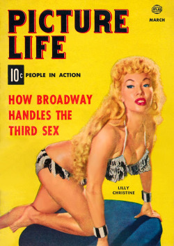 burleskateer:Lilly Christine is featured on the March ‘54 cover of ‘PICTURE LIFE’; a popular 50’s-era Men’s Pocket Digest..